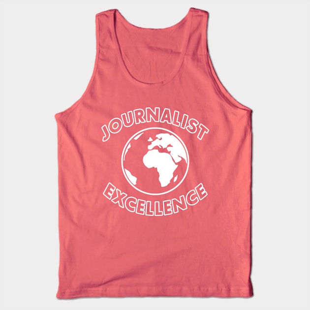 Journalist Excellence Tank Top by JournalistEW